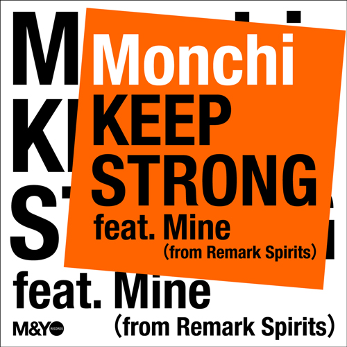 KEEP STRONG feat. Monchi & Mine