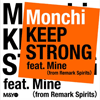 KEEP STRONG feat.Mine (from Remark Spirits)